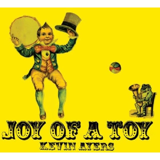 Joy Of A Toy - Kevin Ayers