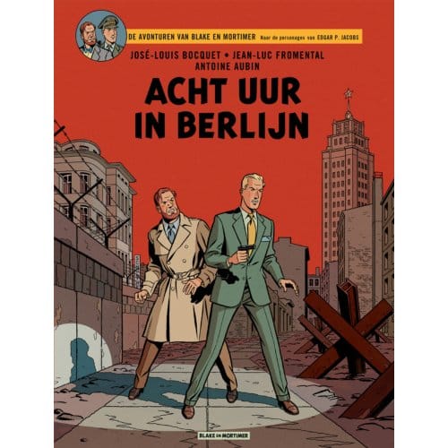 Acht Uur In Berlijn - Blake & Mortimer - Jean-Luc Fromental