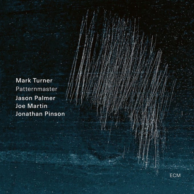 Mark Turner Quartet, Mark Turner, Jason Palmer, Joe Martin, Jonathan Pinson - Pattern Master (CD)