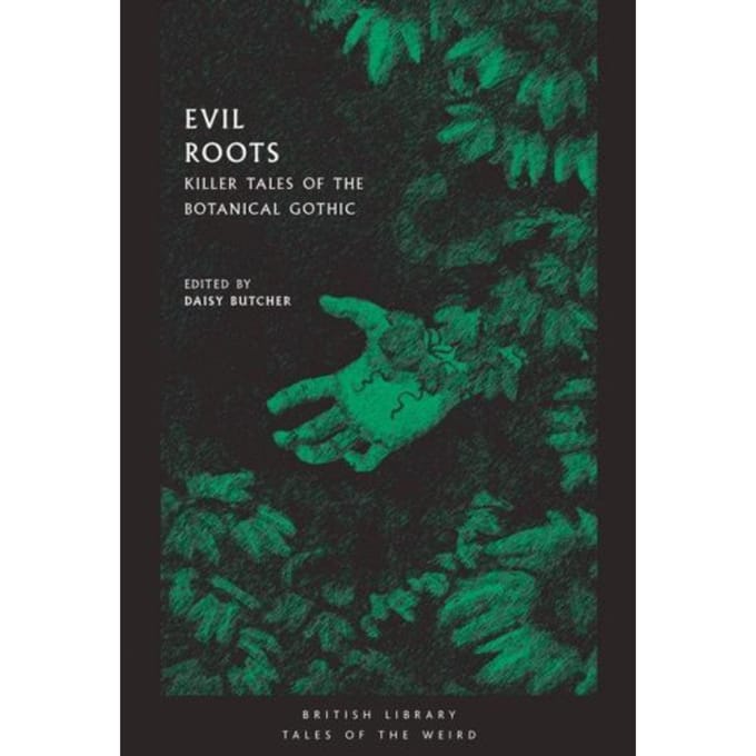 Evil Roots - British Library Tales Of The Weird