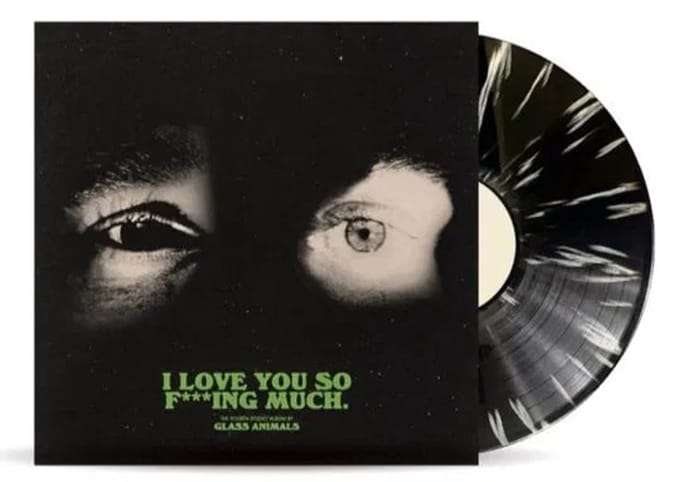 Glass Animals -I Love You So F***Ing Much (Black & White Splatter Vinyl)