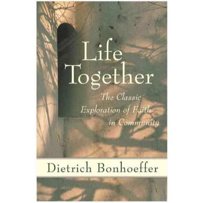 Life Together - Bonhoeffer, Dietrich