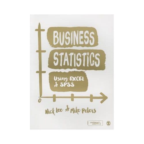 Business Statistics Using Excel And Spss - Lee
