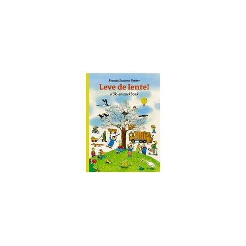 Leve De Lente! - Kijk- En Zoekboek - Rotraut Susanne Berner