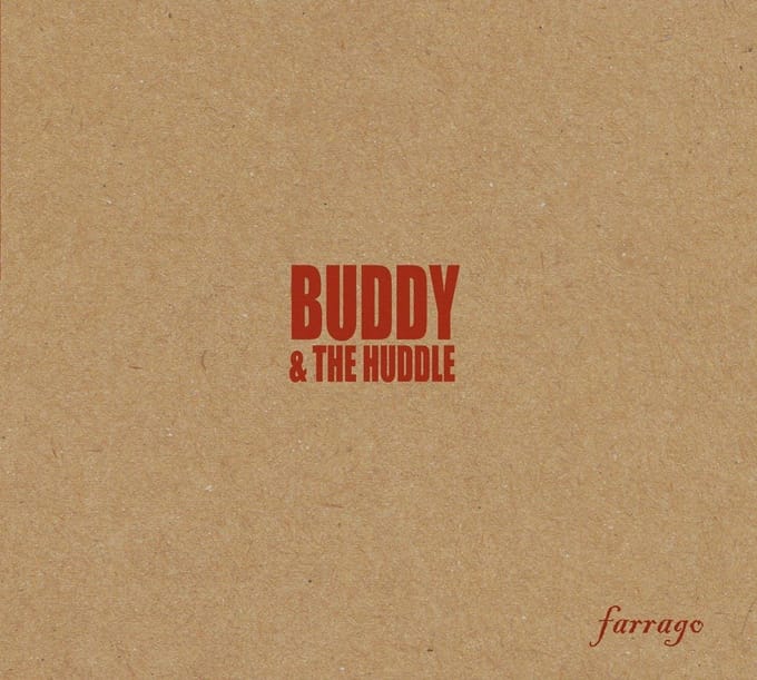 Buddy & The Huddle - Farrago (CD)