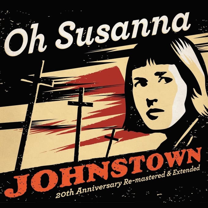 Oh Susanna - Johnstown (CD) (20th Anniversary Edition) (Remastered)