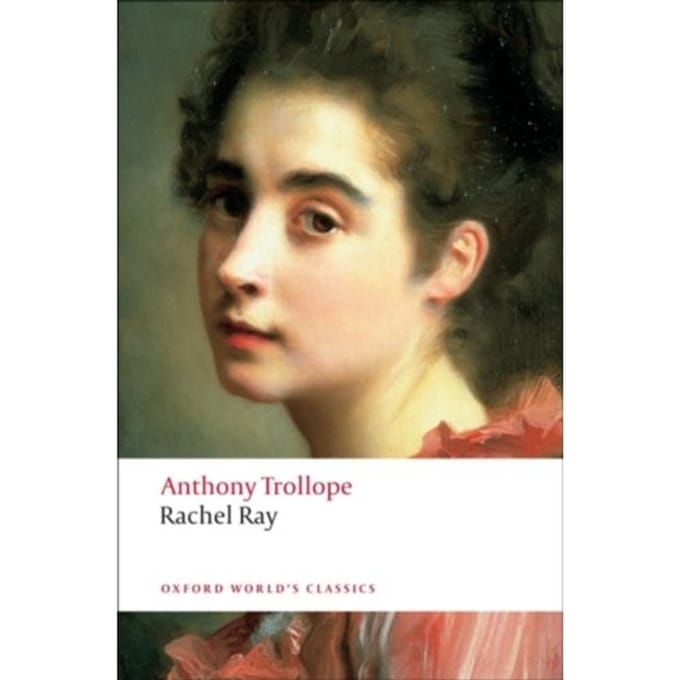 Rachel Ray - Oxford World's Classics - Anthony Trollope