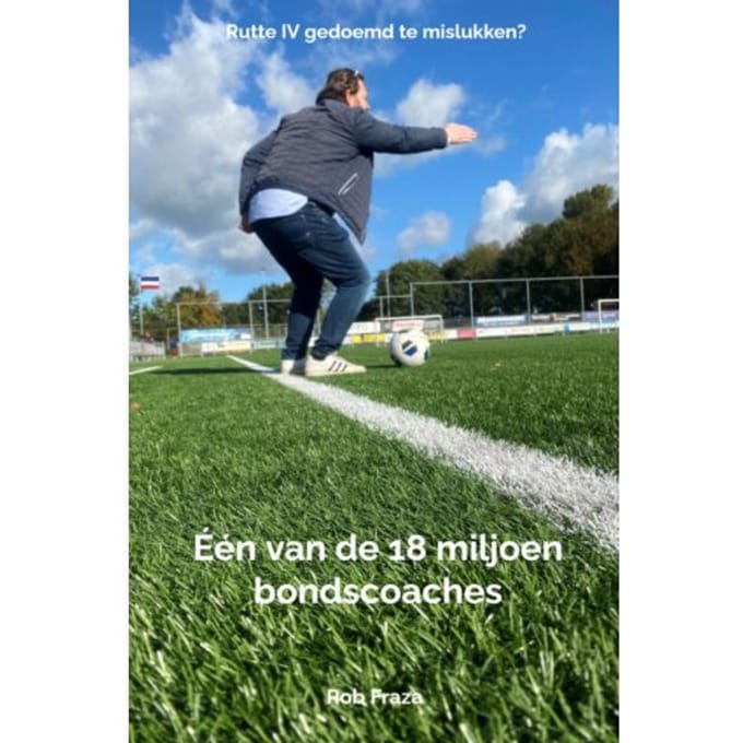 Één van de 18 miljoen bondscoaches - Rob Fraza