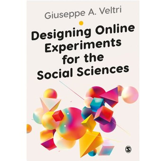 Designing Online Experiments For The Social Sciences - Veltri, Giuseppe