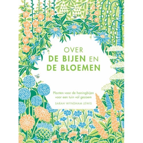 Over De Bijen En De Bloemen - Sarah Wyndham Lewis
