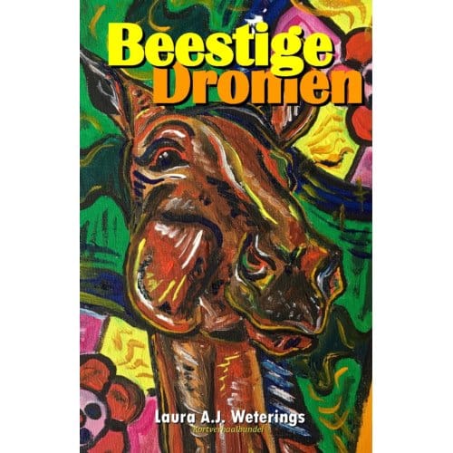 Beestige Dromen - Laura A.J. WETERINGS