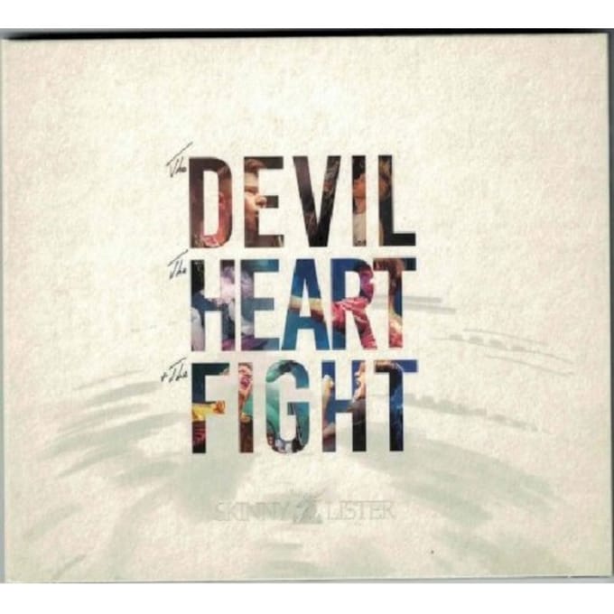 Devil, The Heart & The Fight - Skinny Lister