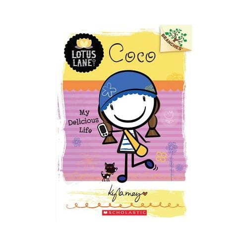 Coco: My Delicious Life (A Branches Book: Lotus Lane #2) - Kyla May