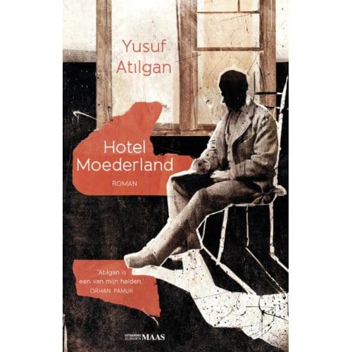 Hotel Moederland - Yusuf Atilgan