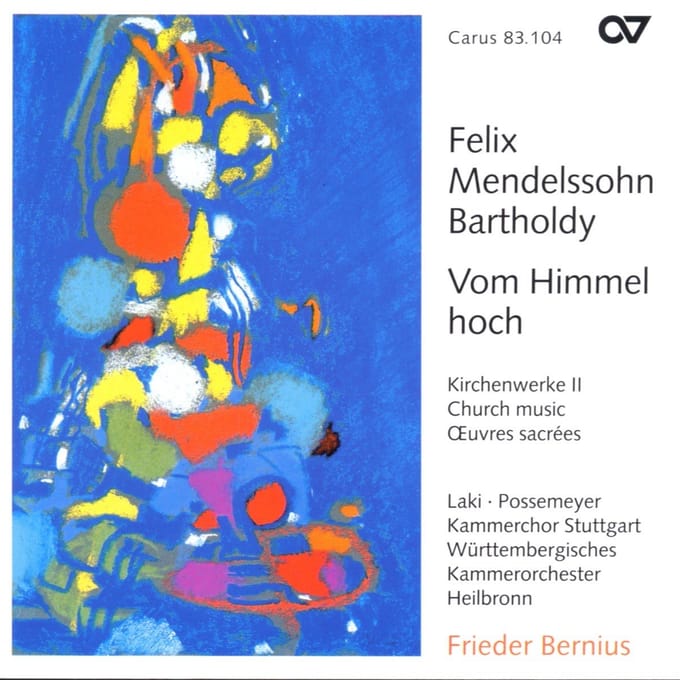 Kammerchor Stuttgart, Frieder Bernius - Mendelssohn: Weihnachtskantate Vom Himmel Hoch (CD)