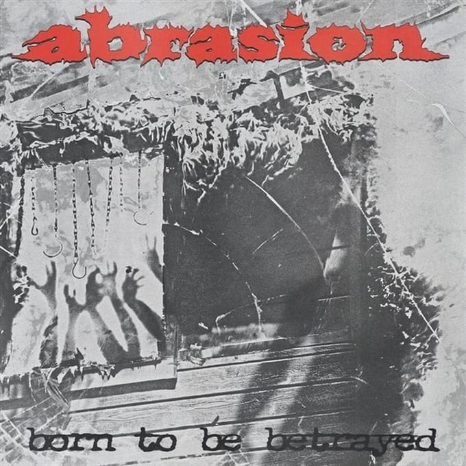 Abrasion - Born To Be Betrayed (12" Single)