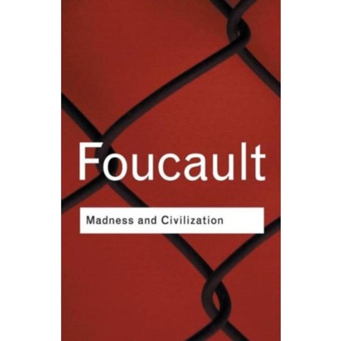 Madness And Civilization - Routledge Classics - Foucault, Michel