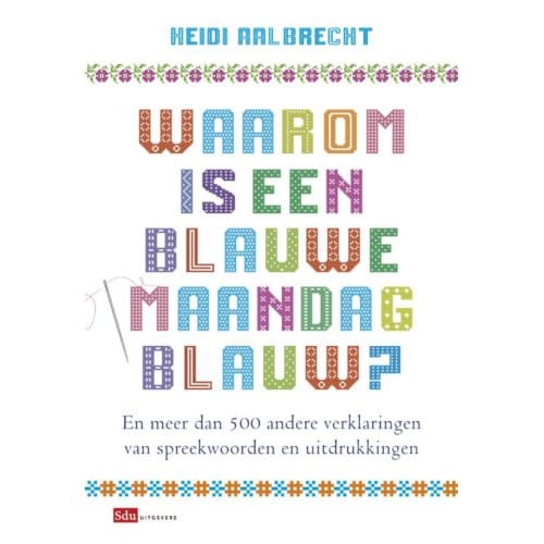 Waarom Is Een Blauwe Maandag Blauw? - Heidi Aalbrecht