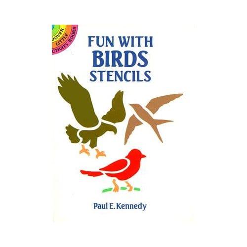 Fun With Birds Stencils - Paul E. Kennedy