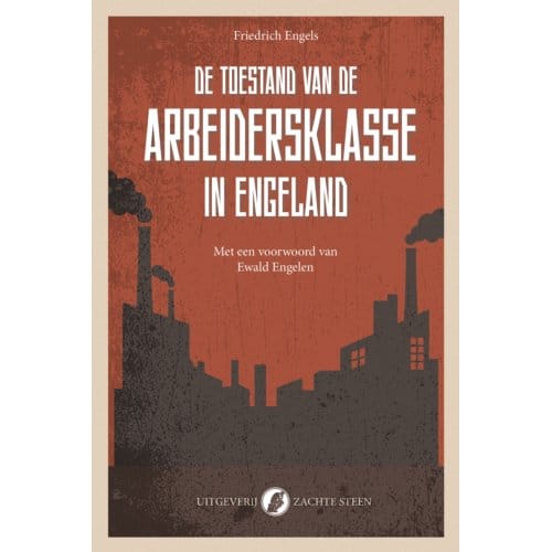 De Toestand Van De Arbeidersklasse In Engeland - Friedrich Engels