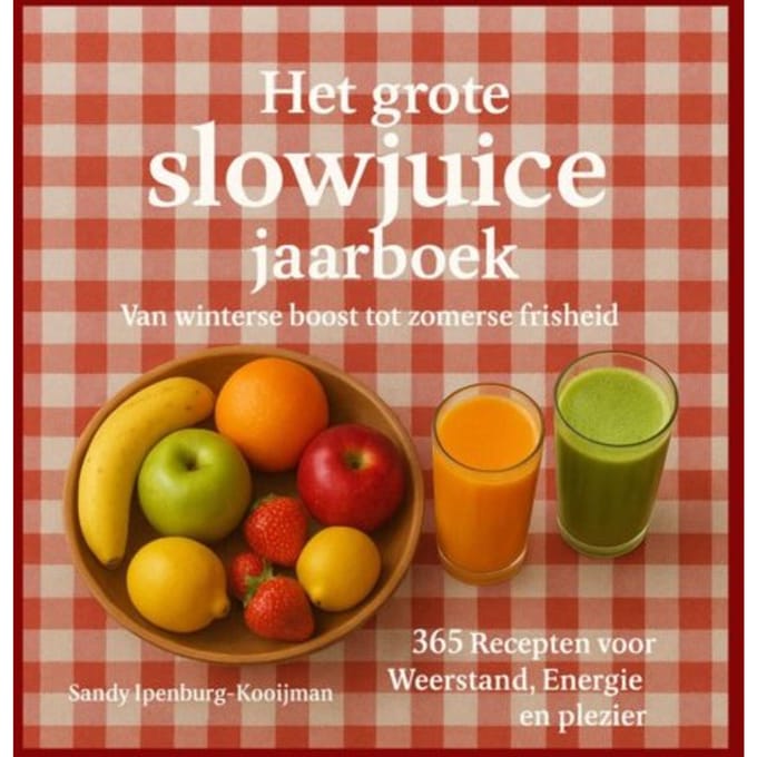 Het Grote Slowjuice Jaarboek - Sandy Ipenburg-Kooijman