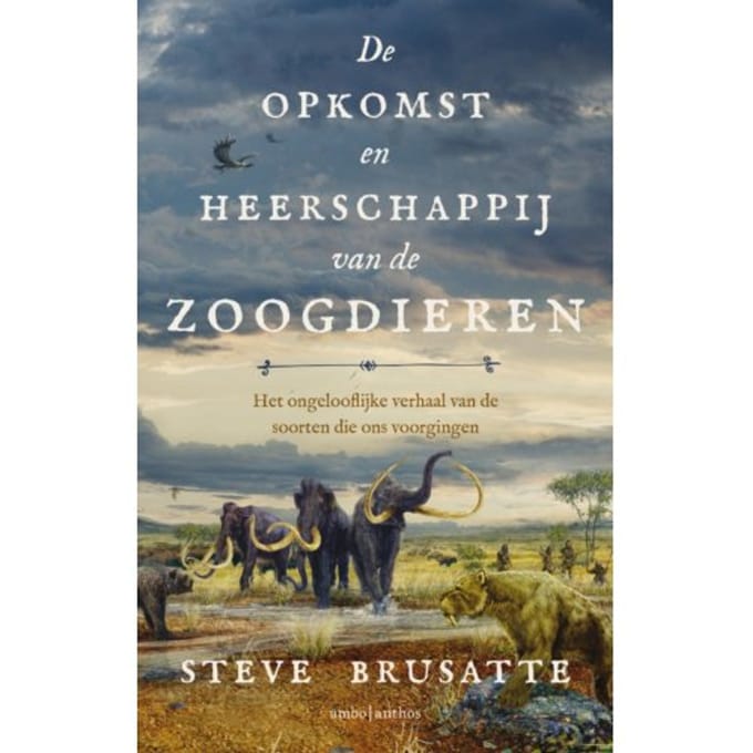 De Opkomst En Heerschappij Van De Zoogdieren - Stephen Brusatte