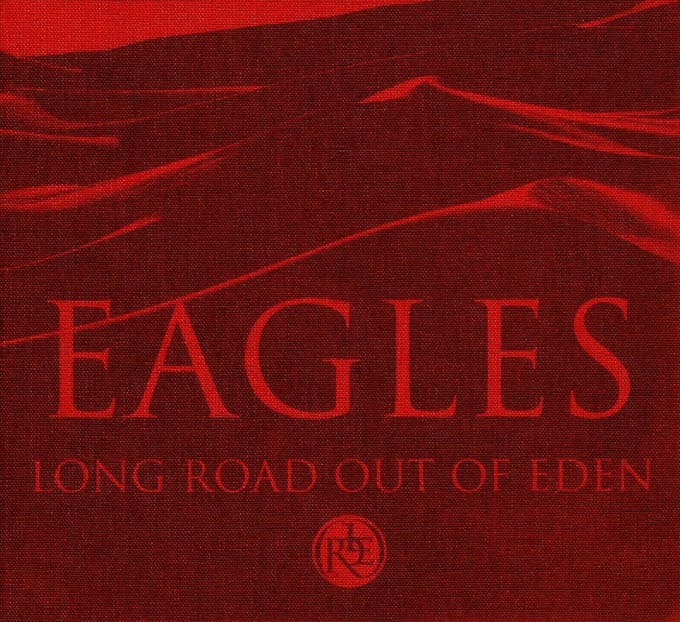The Eagles - Long Road Out Of Eden