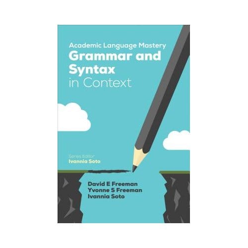 Academic Language Mastery: Grammar And Syntax In Context - Freeman