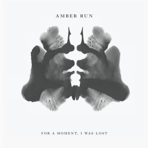 For A Moment, I Was Lost - Amber Run