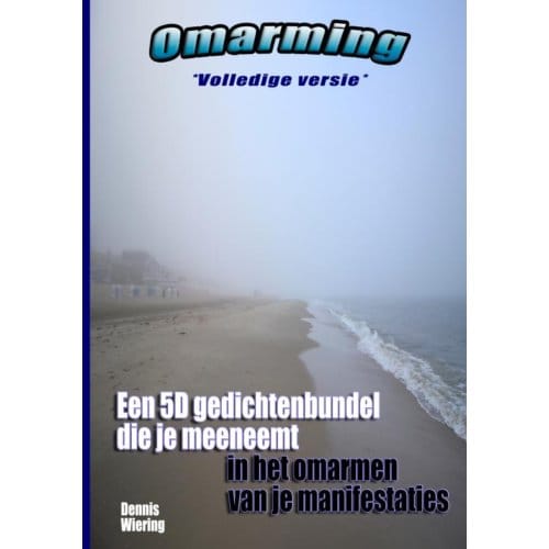 Omarming (Volledige Versie) - Dennis Wiering