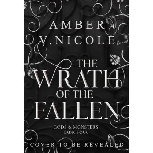 The Wrath Of The Fallen - Gods And Monsters - Amber V. Nicole