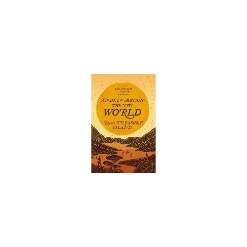 The New World - Sir Andrew Motion