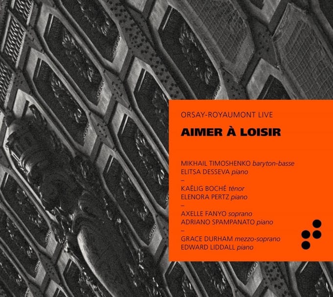 Mikhail Timoshenko, Elitsa Desseva, Kaëlig Boché - Aimer à Loisir (Orsay-Royaumont Live) (CD)