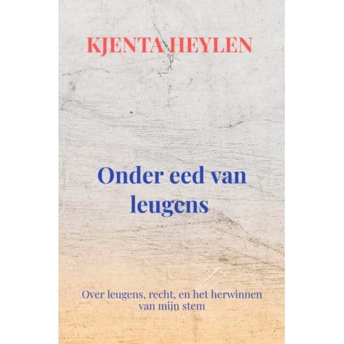 Onder Eed Van Leugens - Kjenta Heylen