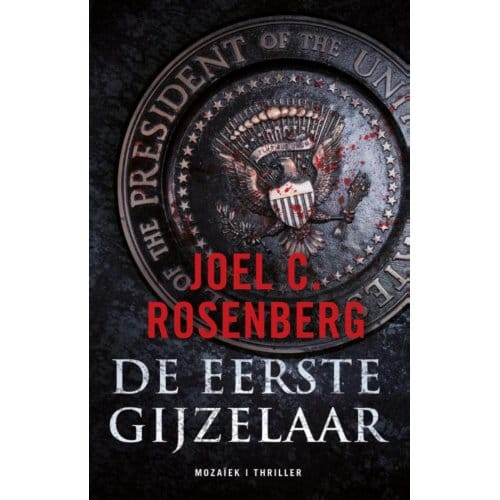 De Eerste Gijzelaar - J.B. Collins - Joel C. Rosenberg