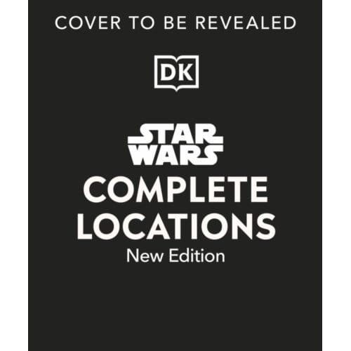 Star Wars Complete Locations New Edition - Jason Fry