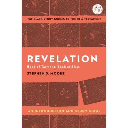 Revelation: An Introduction And Study Guide - T&T Clark’s Study Guides To The New Testament - Moore, Professor Stephen D. (Dre