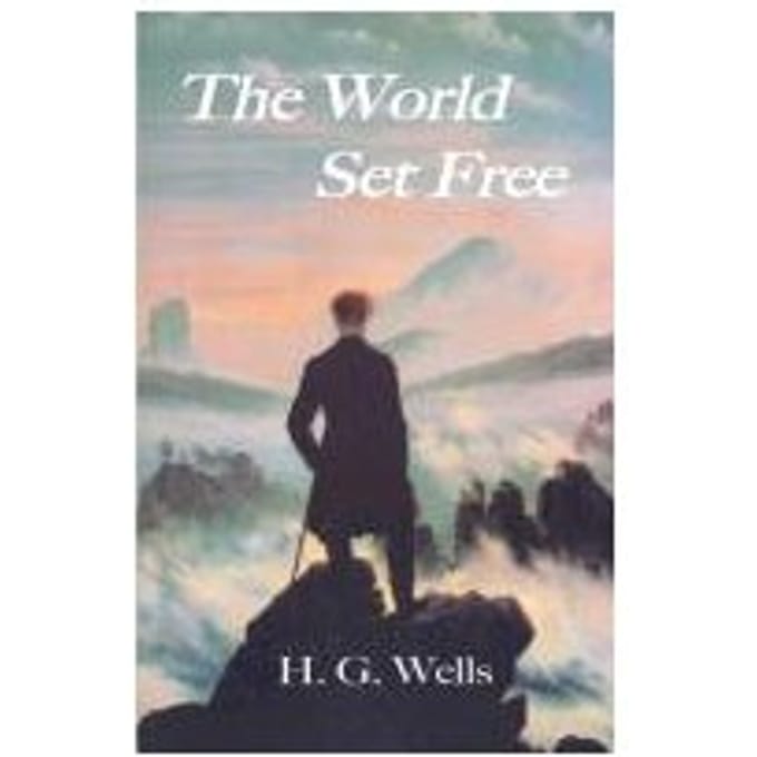 The World Set Free - Wells, H. G.