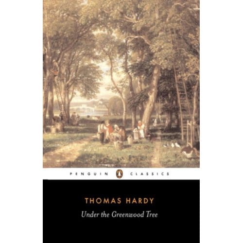 Under The Greenwood Tree - Thomas Hardy