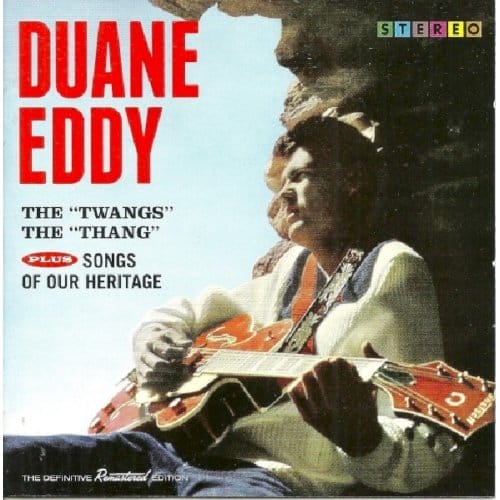 Twangs The Thang/Songs Of Our Heritage - Duane Eddy