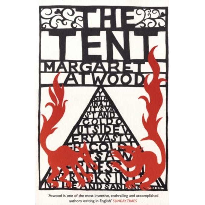 The Tent - Margaret Atwood