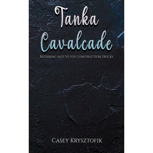 Tanka Cavalcade - Casey Krysztofik