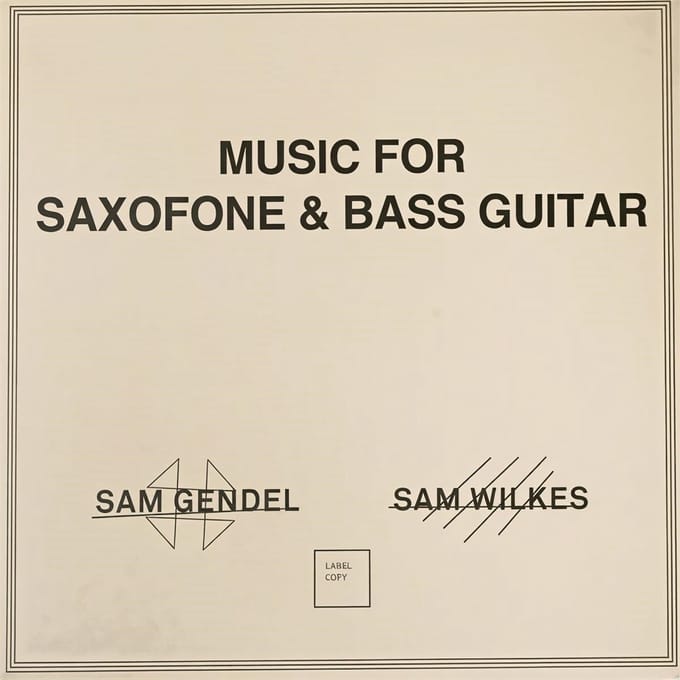 Sam Gendel & Sam Wilkes - Music For Saxofone & Bass Guitar (LP)