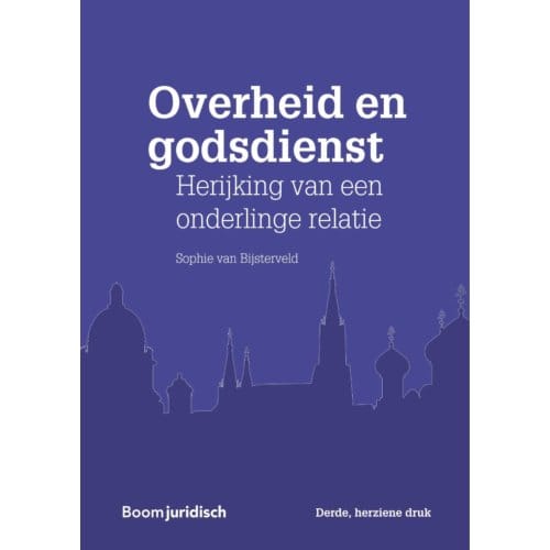 Overheid En Godsdienst - Sophie van Bijsterveld