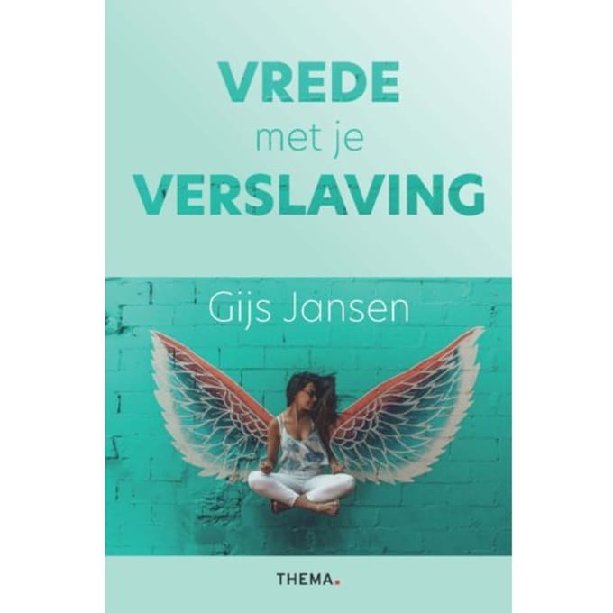 Vrede Met Je Verslaving - Gijs Jansen