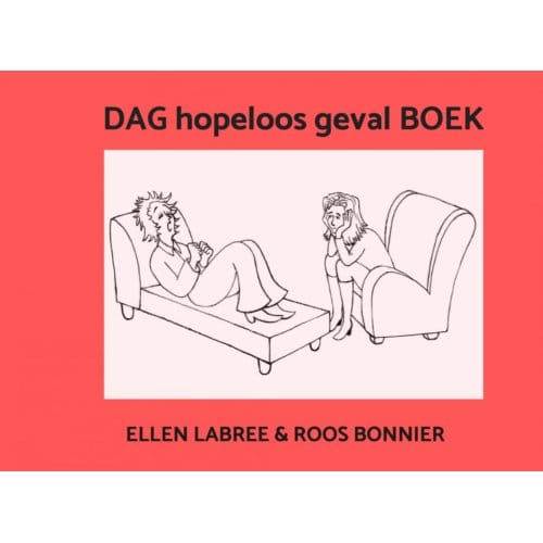 Dag Hopeloos Geval Boek - Ellen Labree & Roos Bonnier