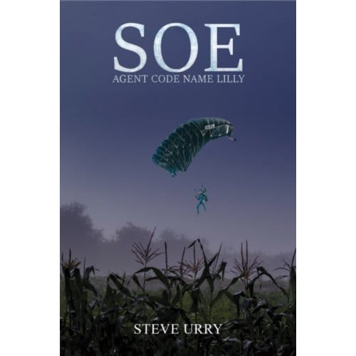 Soe Agent Code Name Lilly - Steve Urry