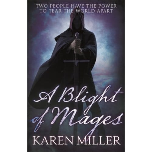 Blight Of Mages - Karen Miller