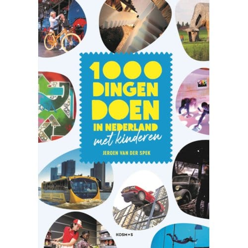 1000 Dingen Doen In Nederland Met Kinderen - Jeroen van der Spek
