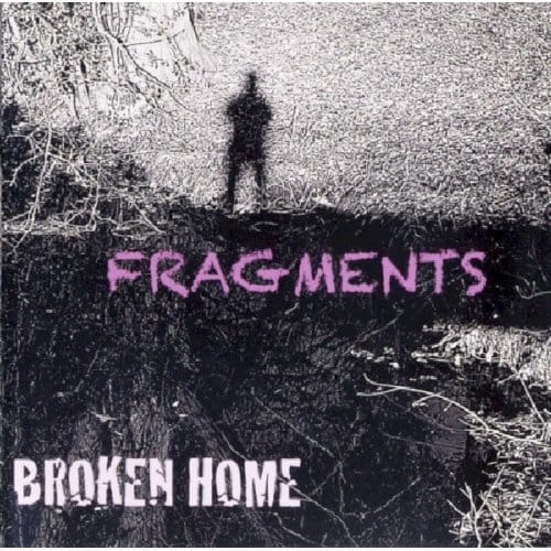 Fragments - Broken Home